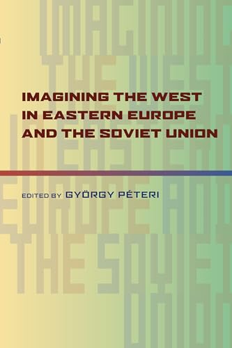 Imagining the West in Eastern Europe and the Soviet Union