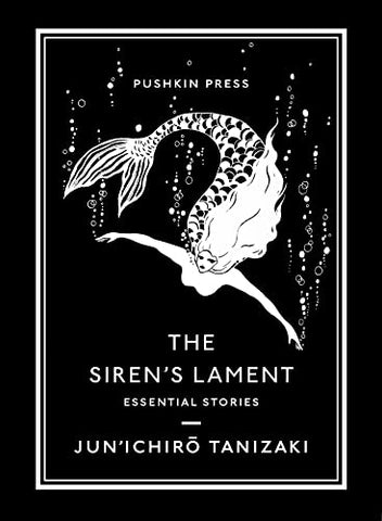 The Siren's Lament: Essential Stories (Pushkin Collection)