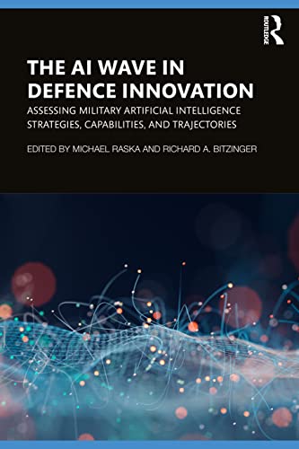 The AI Wave in Defence Innovation: Assessing Military Artificial Intelligence Strategies