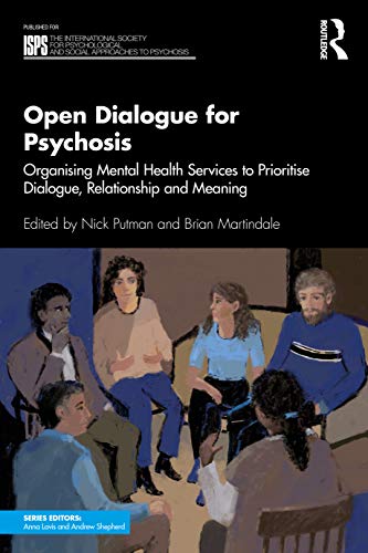 Open Dialogue for Psychosis: Organising Mental Health Services to Prioritise Dialogue