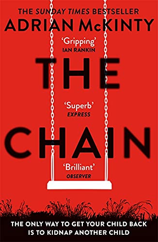 The Chain: The gripping, unique, must-read thriller of the year: The Award-Winning Suspense Thriller of the Year