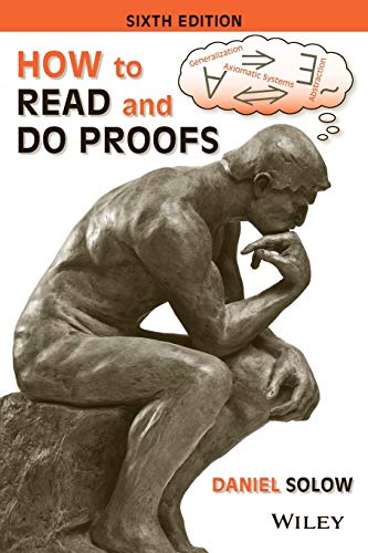 How to Read and Do Proofs an Introduction to Math Ematical Thought Processes 6E