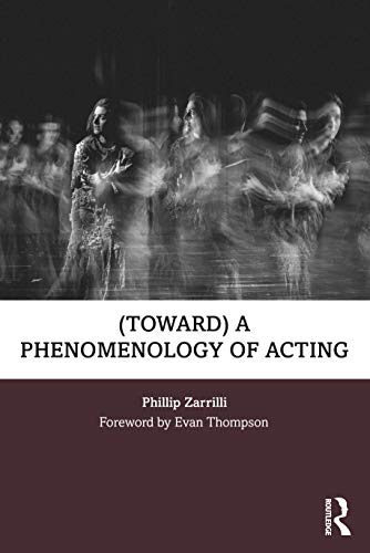 Toward A Phenomenology Of Acting