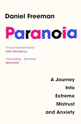 Paranoia : A Journey into Extreme Mistrust and Anxiety
