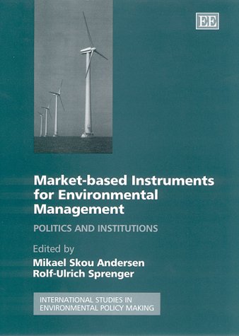 Market-Based Instruments for Environmental Management: Politics and Institutions