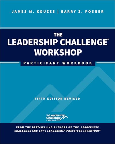 The Leadership Challenge Workshop : Participant Workbook, Revised