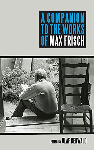 A Companion to the Works of Max Frisch