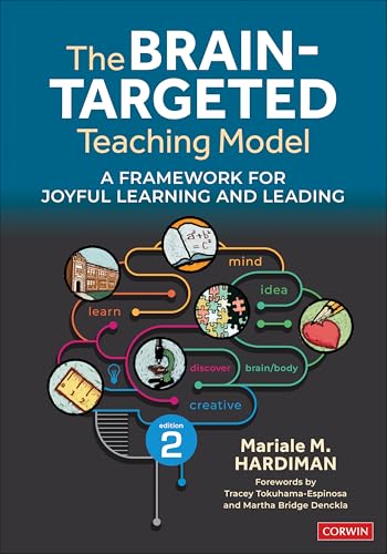 The Brain-Targeted Teaching Model : A Framework for Joyful Learning and Leading