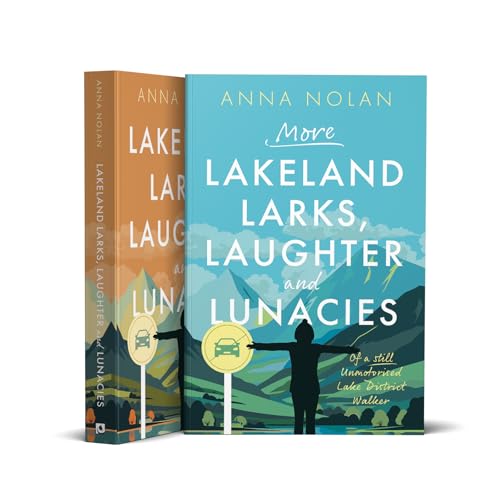 More Lakeland Larks, Laughter and Lunacies