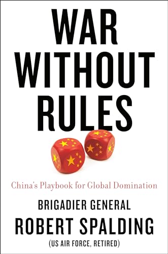 War Without Rules: Chinas Playbook for Global Domination