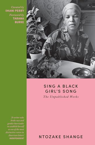 Sing a Black Girl’s Song : The Unpublished Works
