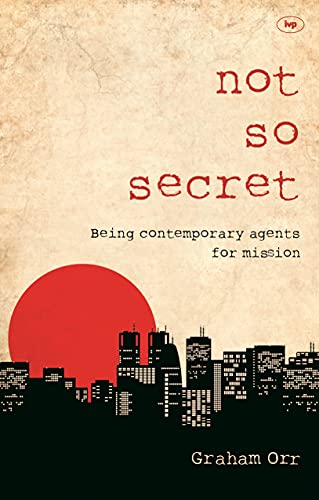 Not So Secret : Being Contemporary Agents For Mission