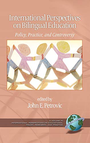 International Perspectives on Bilingual Education : Policy, Practice, and Controversy