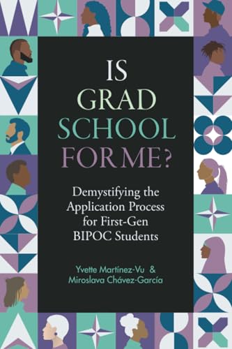 Is Grad School for Me? : Demystifying the Application Process for First-Gen BIPOC Students