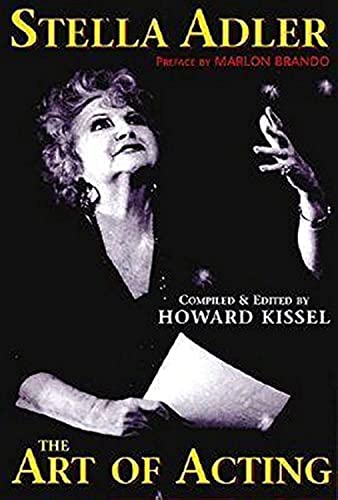 Stella Adler: The Art of Acting (Applause Acting Series) (Applause Books)