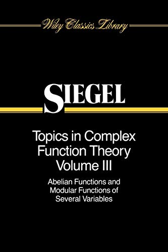 Topics in Complex Function Theory: Abelian Functions and Modular Functions of Several Variables