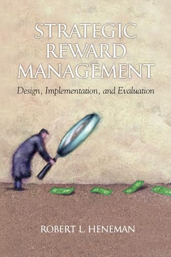 Strategic Reward Management : Design, Implementation, and Evaluation