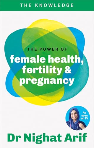 The Power of Female Health, Fertility & Pregnancy : The pocket guide to female health from one of TV's best loved doctors