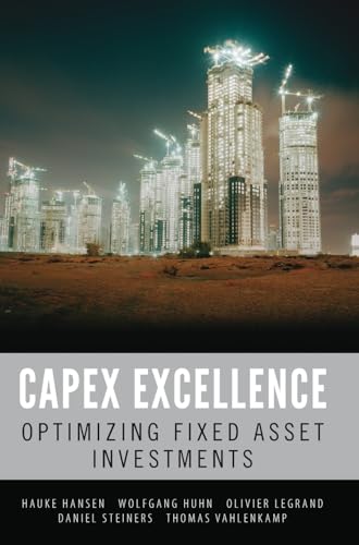 CAPEX Excellence: Optimizing Fixed Asset Investments
