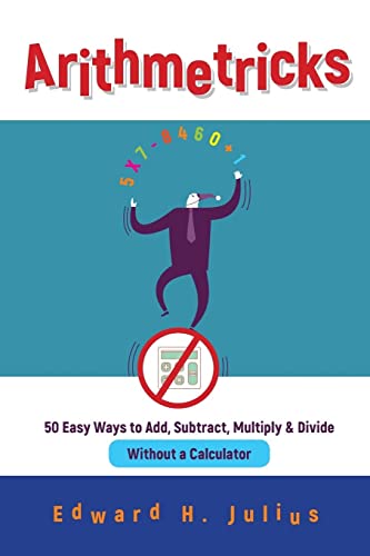 Arithmetricks: 50 Easy Ways to Add