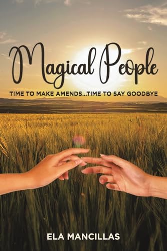 Magical People : Time to Make Amends…Time to Say Goodbye