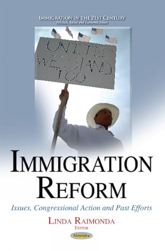 Immigration Reform : Issues, Congressional Action & Past Efforts