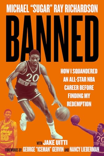 Banned : How I Squandered an All-Star NBA Career Before Finding My Redemption