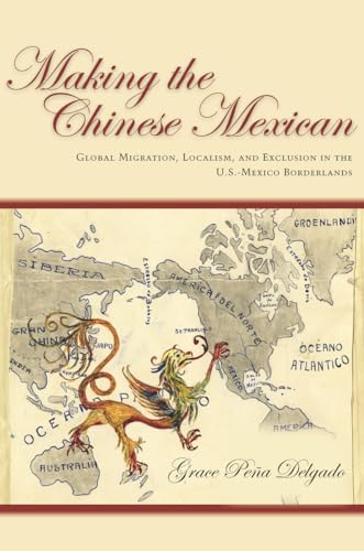 Making the Chinese Mexican: Global Migration