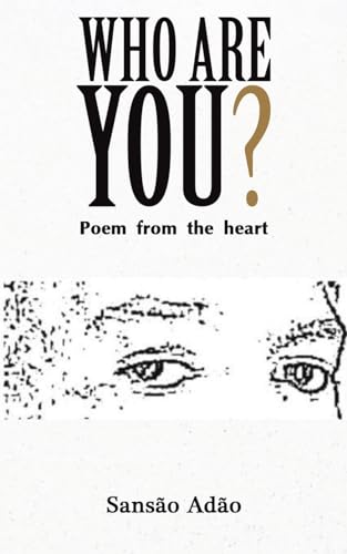 Who Are You?: Poem from the heart