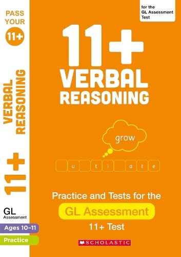 11+ Practice for the the GL Assessment: Tests for Verbal Reasoning (Ages 10-11) (Pass Your 11+)