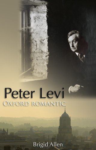 Peter Levi : Oxford Romantic