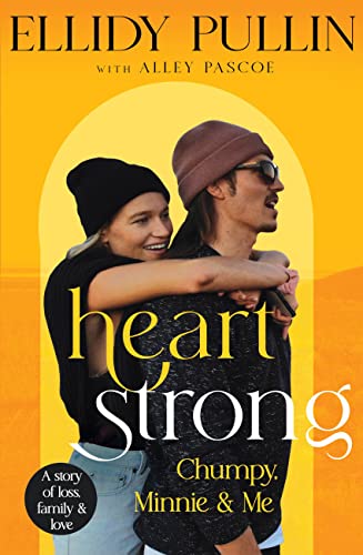 Heartstrong : Chumpy, Minnie & Me