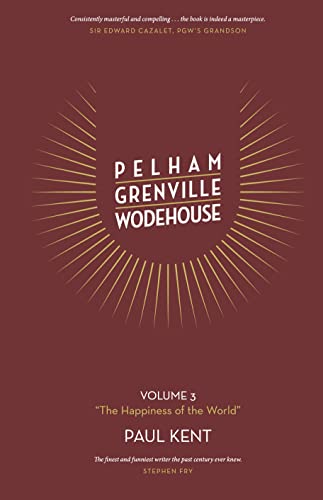 Pelham Grenville Wodehouse Volume 3 "The Happiness of the World"