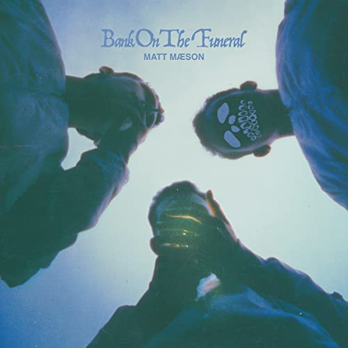 Maeson Matt - Bank On The Funeral [VINYL]