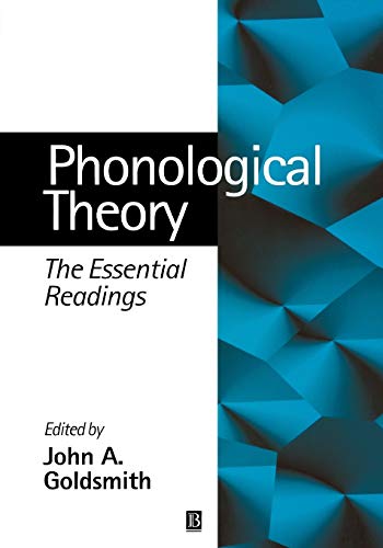 Phonological Theory: The Essential Readings