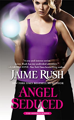 Angel Seduced : The Hidden Series: Book 3