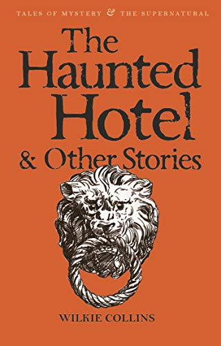 TheHaunted Hotel and Other Stories by Collins, Wilkie ( Author ) ON Jul-20-2006, Paperback