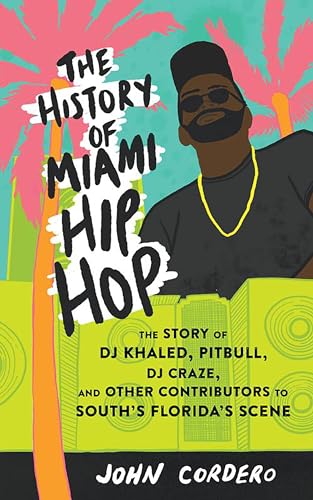 The History Of Miami Hip Hop: The Story of DJ Khaled