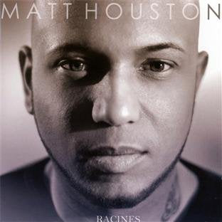 Houston,matt - Racines [CD]