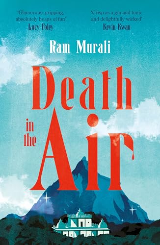 Death in the Air : ONE OF THE BEST MURDER MYSTERIES OF ALL TIME - LUCY FOLEY