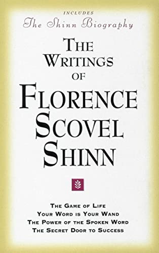 The Writings of Florence Scovel Shinn: Game of Life and How to Play it