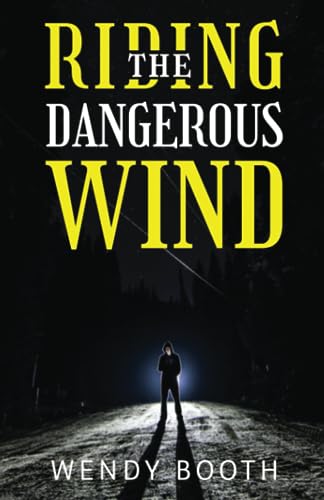 Riding the Dangerous Wind