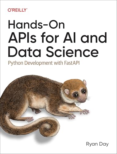 Hands-On APIs for AI and Data Science : Python Development with Fastapi