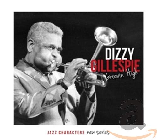 Dizzy Gillespie playing trumpet, album cover for “Groovin’ High.”