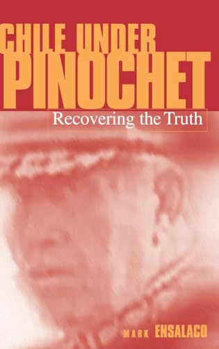Chile Under Pinochet : Recovering the Truth