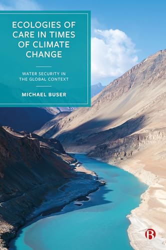 Ecologies of Care in Times of Climate Change : Water Security in the Global Context