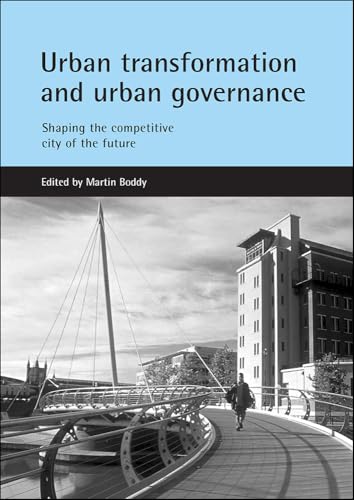 Urban transformation and urban governance : Shaping the competitive city of the future