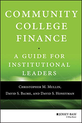 Community College Finance: A Guide for Institutional Leaders