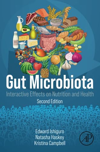 Gut Microbiota : Interactive Effects on Nutrition and Health