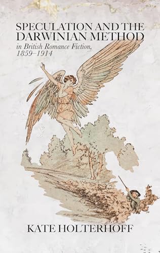 Speculation and the Darwinian Method in British Romance Fiction, 1859-1914